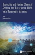 Cover: Disposable And Flexible Chemical Sensors And Biosensors Made With Renewable Materials - World Scientific Europe Ltd