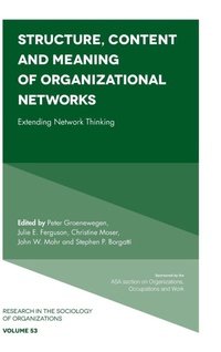 Enlarge image Cover: Structure, Content and Meaning of Organizational Networks - Emerald Publishing Limited
