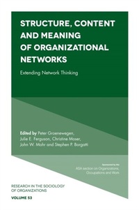Enlarge image Cover: Structure, Content and Meaning of Organizational Networks - Emerald Publishing Limited