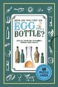 Cover: Puzzle Cards: How Do You Get An Egg Into A Bottle? - Carlton Books Ltd