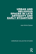 Cover: Urban and Religious Spaces in Late Antiquity and Early Byzantium - Variorum