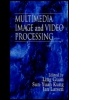 Cover: Multimedia Image and Video Processing - CRC Press