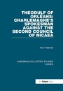 Bild: Theodulf of Orleans: Charlemagne's Spokesman against the Second Council of Nicaea - Variorum