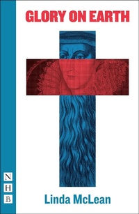 Enlarge image Cover: Glory on Earth - Nick Hern Books