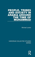 Cover: People, Tribes and Society in Arabia Around the Time of Muhammad - Ashgate Publishing Limited