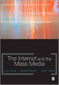 Enlarge image Cover: The Internet and the Mass Media - SAGE Publications Ltd
