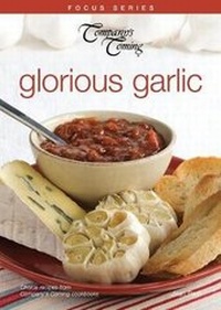 Abbildung von: Glorious Garlic - Company's Coming Publishing