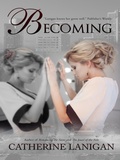 Cover: Becoming - Catherine Lanigan