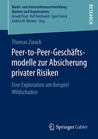 Abbildung von: Peer-to-Peer-Geschäftsmodelle zur Absicherung privater Risiken - Springer Gabler