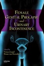 Cover: Female Genital Prolapse and Urinary Incontinence - CRC Press