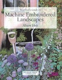 Enlarge image Cover: Beginner's Guide to Machine Embroidered Landscapes - Search Press Ltd