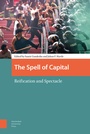 Cover: The Spell of Capital - Amsterdam University Press