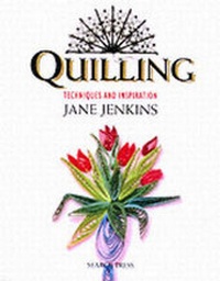 Abbildung von: Quilling: Techniques and Inspiration - Search Press Ltd