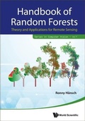 Cover: Handbook Of Random Forests: Theory And Applications For Remote Sensing - World Scientific Publishing Co Pte Ltd