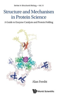 Enlarge image Cover: Structure And Mechanism In Protein Science: A Guide To Enzyme Catalysis And Protein Folding - World Scientific Publishing Co Pte Ltd