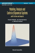 Cover: Modeling, Analysis And Control Of Dynamical Systems With Friction And Impacts - World Scientific Publishing Co Pte Ltd