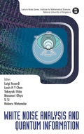 Cover: White Noise Analysis And Quantum Information - World Scientific Publishing Co Pte Ltd
