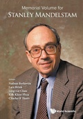Cover: Memorial Volume For Stanley Mandelstam - World Scientific Publishing Co Pte Ltd