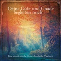 Cover: CD Deine G&uuml;te und Gnade begleiten mich - Gerth Medien