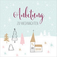Enlarge image Cover: CD Anbetung zu Weihnachten - Gerth Medien