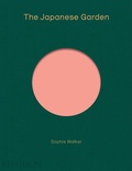 Cover: The Japanese Garden - Phaidon Press Ltd