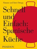 Cover: Schnell und Einfach: Spanische K&uuml;che - Phaidon