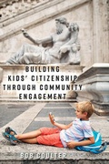 Cover: Building Kids' Citizenship Through Community Engagement - Peter Lang Verlag