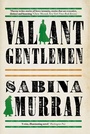 Cover: Valiant Gentlemen - Grove Press / Atlantic Monthly Press