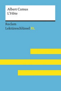 Abbildung von: L'Hôte von Albert Camus: Lektüreschlüssel mit Inhaltsangabe, Interpretation, Prüfungsaufgaben mit Lösungen, Lernglossar. (Reclam Lektüreschlüssel XL) - Reclam