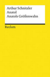 Bild vergrößern Bild: Anatol. Anatols Größenwahn - Reclam