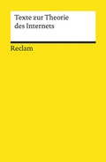 Cover: Texte zur Theorie des Internets - Reclam
