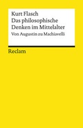 Cover: Das philosophische Denken im Mittelalter. Von Augustin zu Machiavelli - Reclam