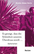 Cover: Es gen&uuml;gt, dass die Sch&ouml;nheit unseren &Uuml;berdruss streift ... - Reclam
