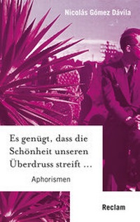 Abbildung von: Es genügt, dass die Schönheit unseren Überdruss streift ... - Reclam