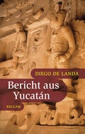 Cover: Bericht aus Yucat&aacute;n - Reclam