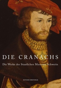 Enlarge image Cover: Die Cranachs - Deutscher Kunstverlag