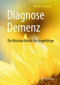 Abbildung von: Diagnose Demenz: Ein Mutmachbuch für Angehörige - Springer