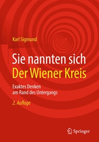 Abbildung von: Sie nannten sich Der Wiener Kreis - Springer