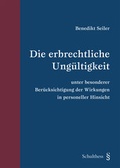 Cover: Die erbrechtliche Ung&uuml;ltigkeit - Schulthess Juristische Medien