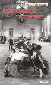 Abbildung von: Zehn unbekümmerte Anarchistinnen - Limmat