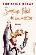 Cover: Sonntags fehlst du am meisten - Ullstein