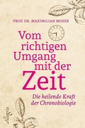 Abbildung von: Vom richtigen Umgang mit der Zeit - Ullstein