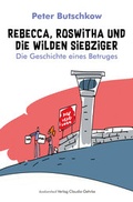 Cover: Rebecca, Roswitha und die wilden Siebziger - konkursbuch