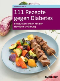 Abbildung von: 111 Rezepte gegen Diabetes - Humboldt Verlag
