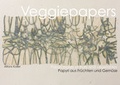 Cover: Veggiepapers - VBKW Verband Bildender K&uuml;nstler und K&uuml;nstlerinnen Baden-W&uuml;rttemberg e.V.