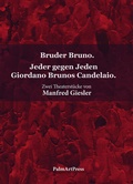 Cover: Bruder Bruno. Jeder gegen Jeden Giordano Brunos Candelaio. - PalmArtPress