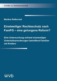 Abbildung von: Einstweiliger Rechtsschutz nach FamFG - eine gelungene Reform? - wvb Wissenschaftlicher Verlag Berlin