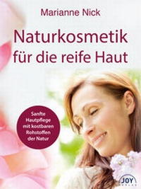 Abbildung von: Naturkosmetik für die reife Haut - JOY Verlag