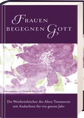 Cover: Frauen begegnen Gott - Altes Testament - Gerth Medien