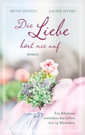 Cover: Die Liebe h&ouml;rt nie auf - Gerth Medien